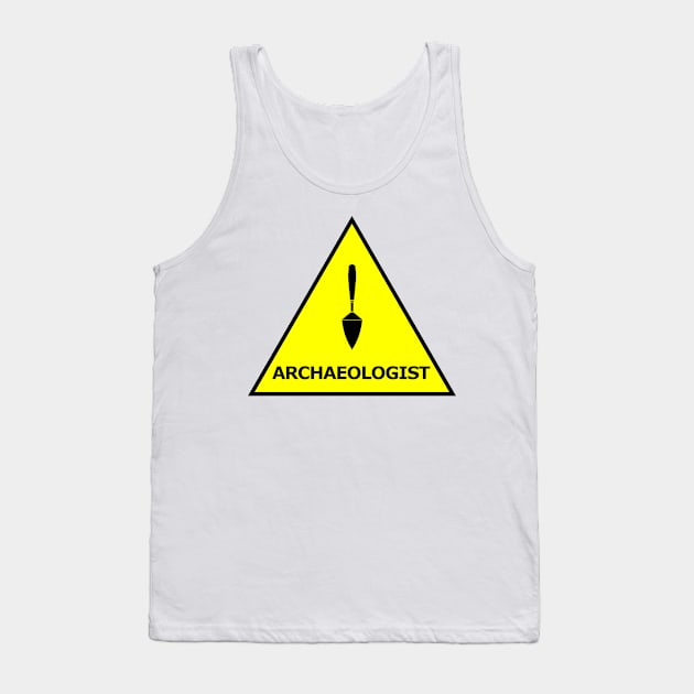 Archaeologist Warning Tank Top by WillowNox7